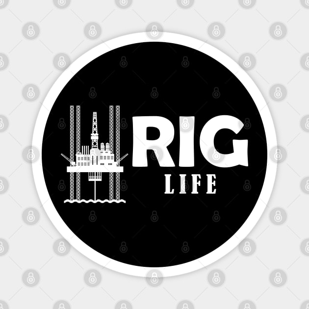 Oil field worker - Rig Life Magnet by KC Happy Shop